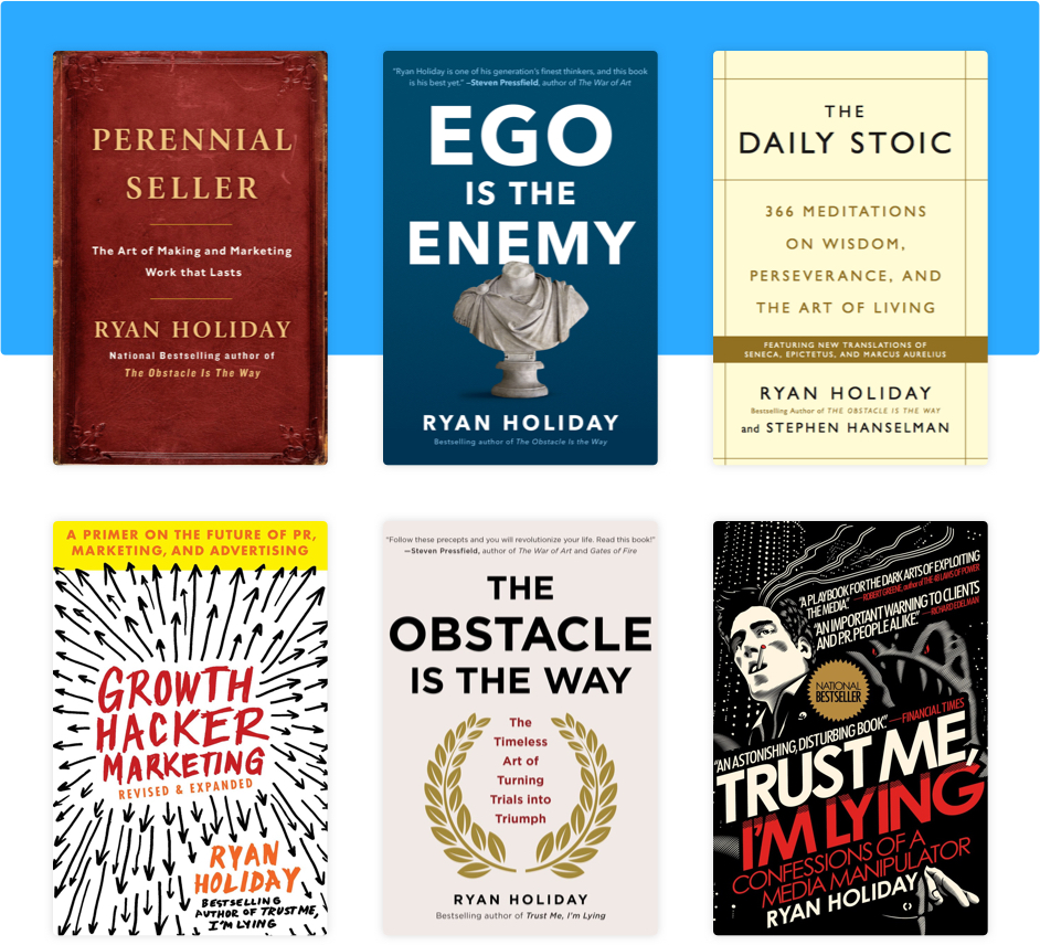 Ryan Holiday 2023 Book List Forget Going Viral. Here's How To Create Work That Lasts Forever