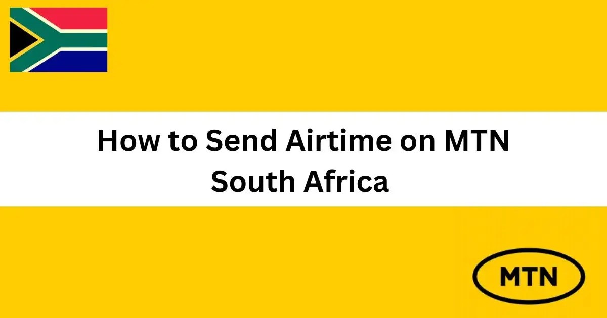 How to Send Airtime on MTN A Quick and Easy Guide