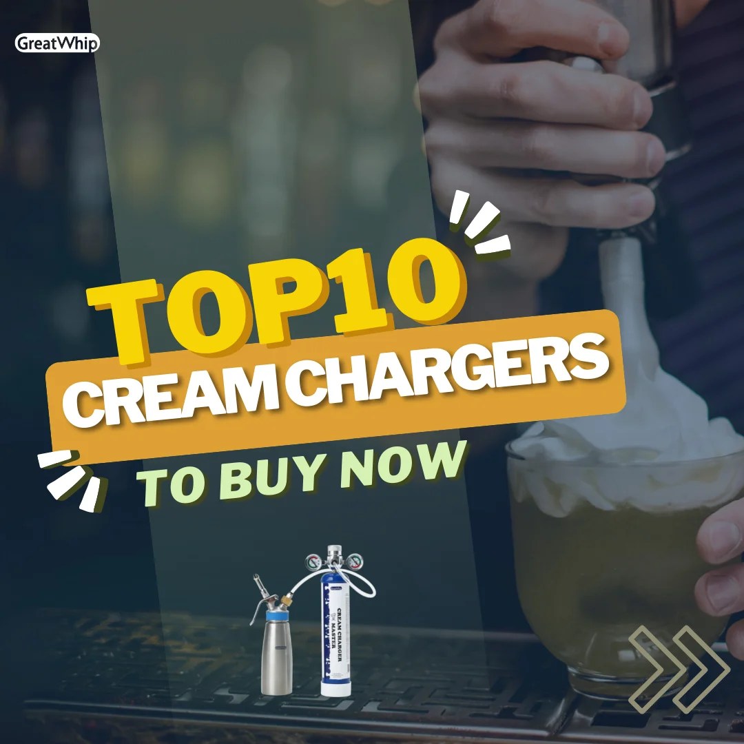 Top 10 Cheap Whip Cream Chargers 2022