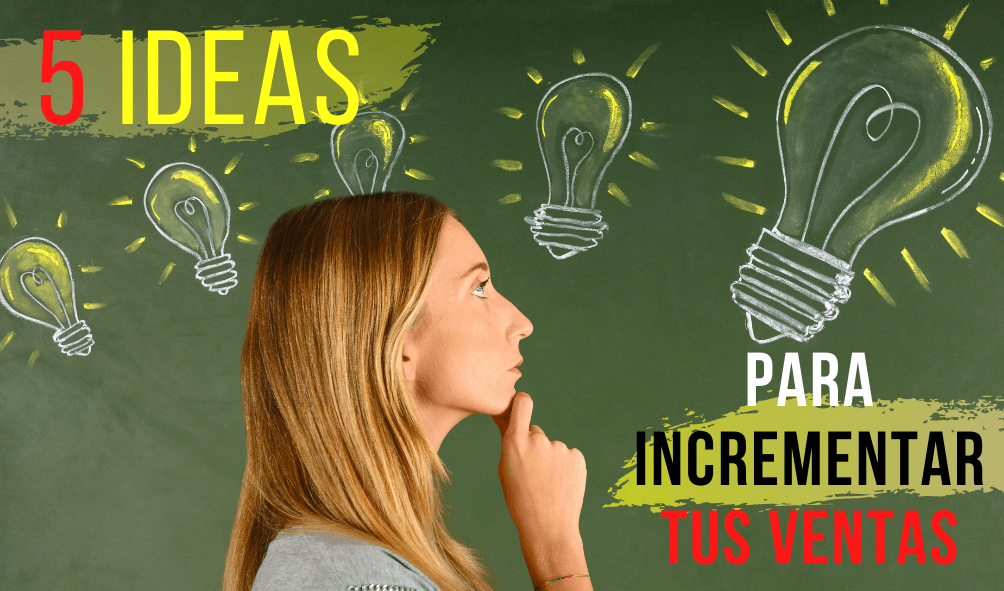 5 Ideas Para Mejorar tus Ventas Grupo Enroke