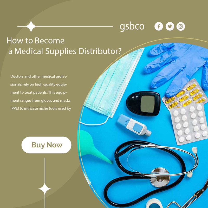 How to a Medical Supplies Distributor? gsbco