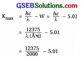 GSEB Std 12 Physics MCQ Chapter 11 વિકિરણ અને દ્રવ્યની દ્વૈત પ્રકૃતિ in Gujarati 55