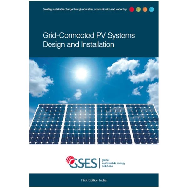 Grid Connected PV System Design and Install India Edition GSES India