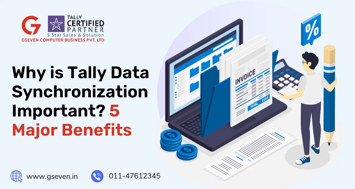 Maximize Efficiency 5 Major Benefits of Tally Data Synchronization
