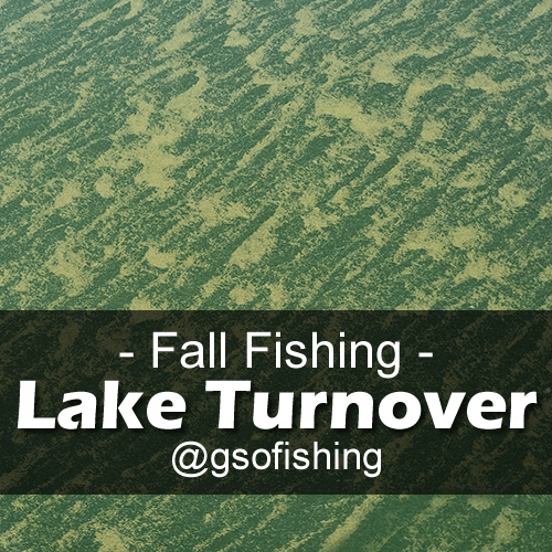 Lake Turnover GSO Fishing