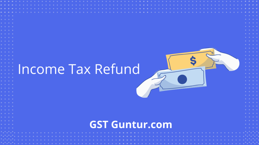 how to check tax refund GST Guntur