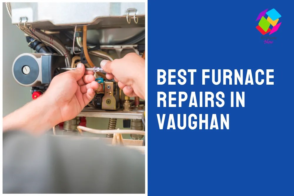 The 5 Best Furnace Repairs in Vaughan
