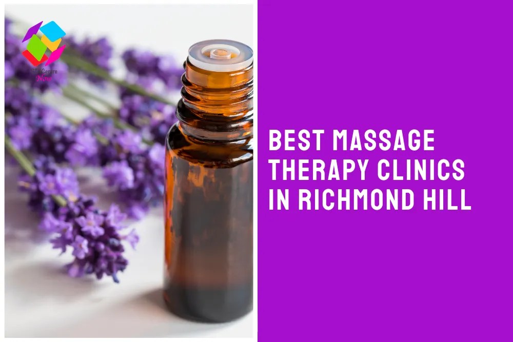 The 5 Best Massage Therapy Clinics in Richmond Hill