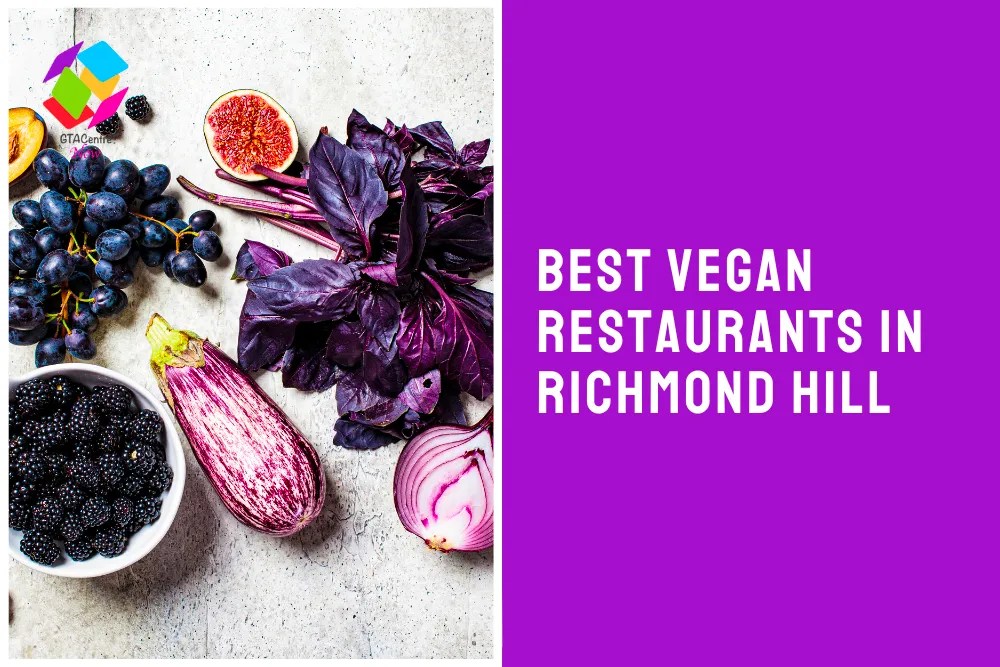 The 5 Best Vegan Restaurants in Richmond Hill