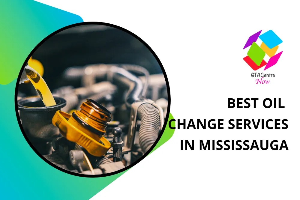 The 6 Best Oil Change Services in Mississauga [2023]
