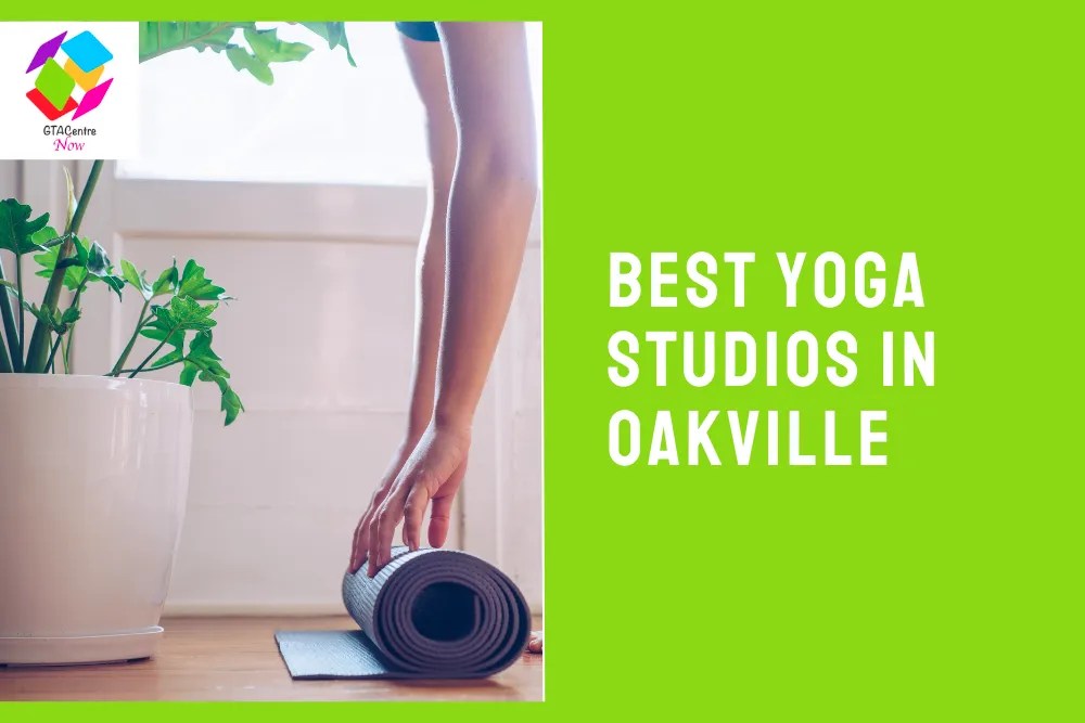 The 6 Best Yoga Studios in Oakville [2023]