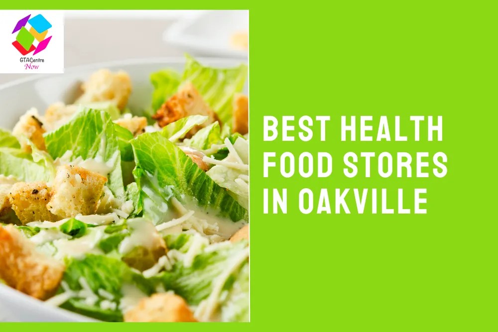 The 6 Best Health Food Stores In Oakville [2023]