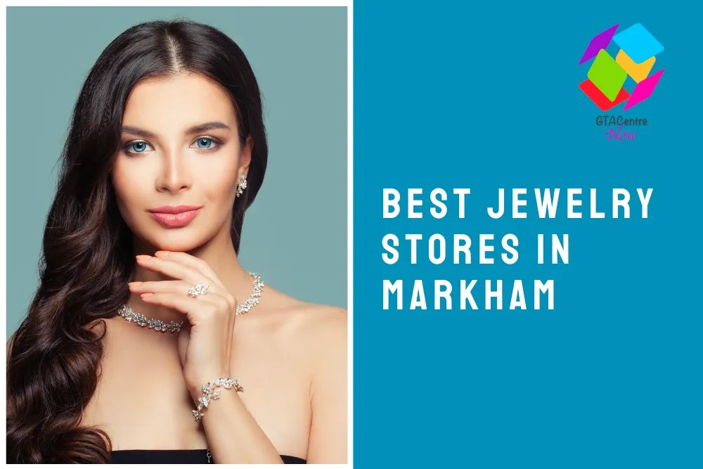 The 5 Best Jewelry Stores in Markham