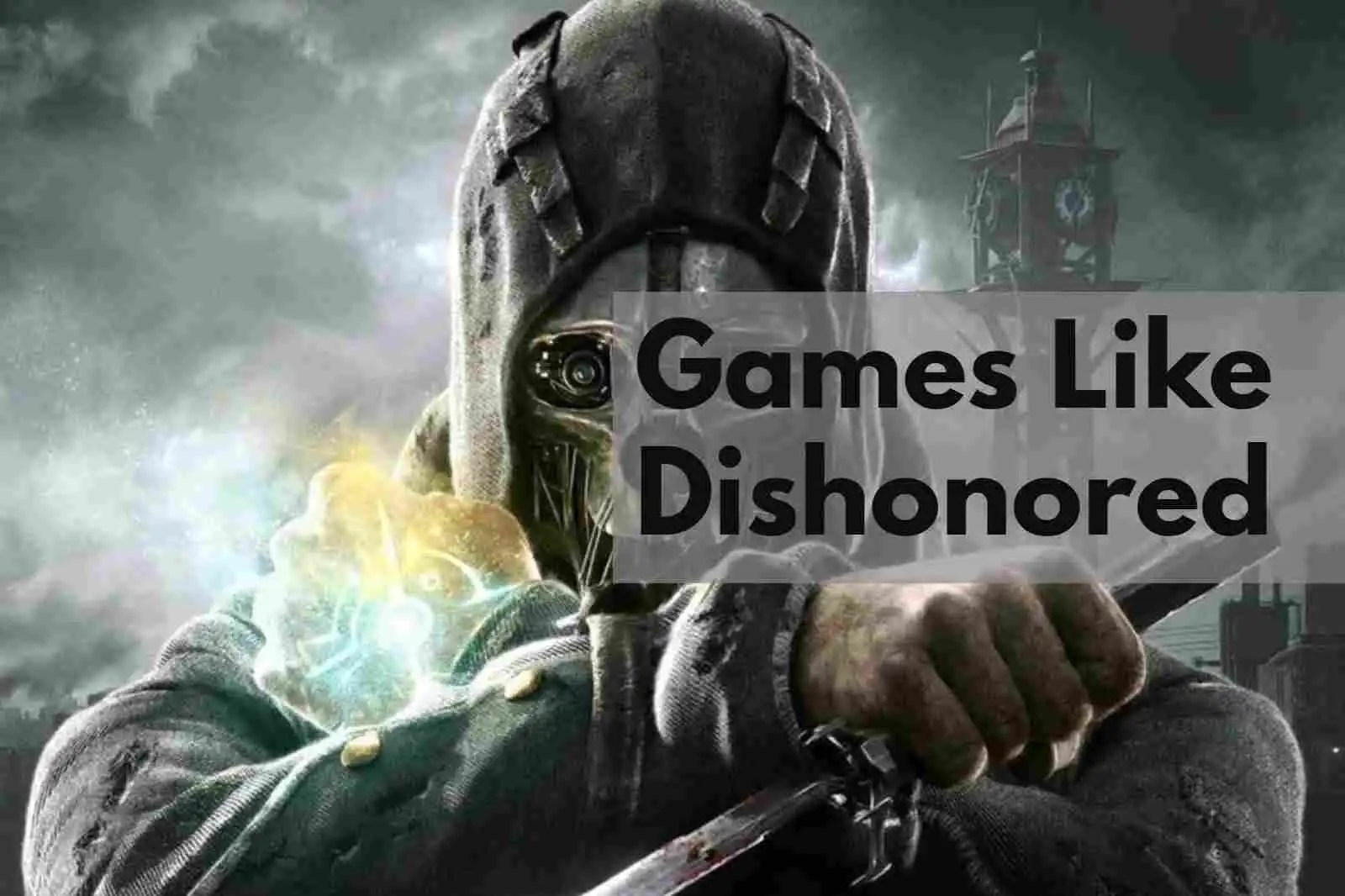Best games like Dishonored? GT Games On Air