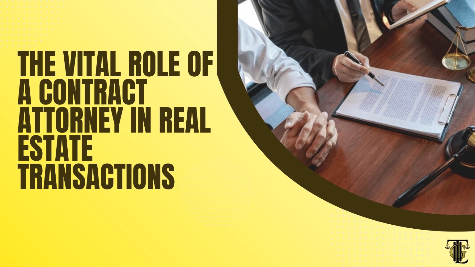The Vital Role of a Contract Attorney in Real Estate Transactions