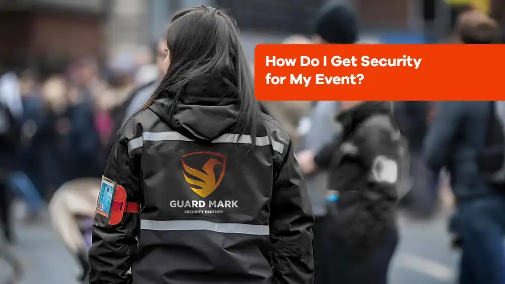 How Do I Get Security For My Event?