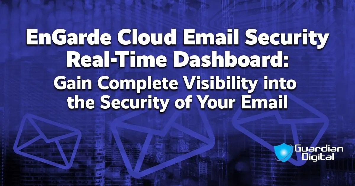 EnGarde Cloud Email Security Dashboard Guardian Digital.
