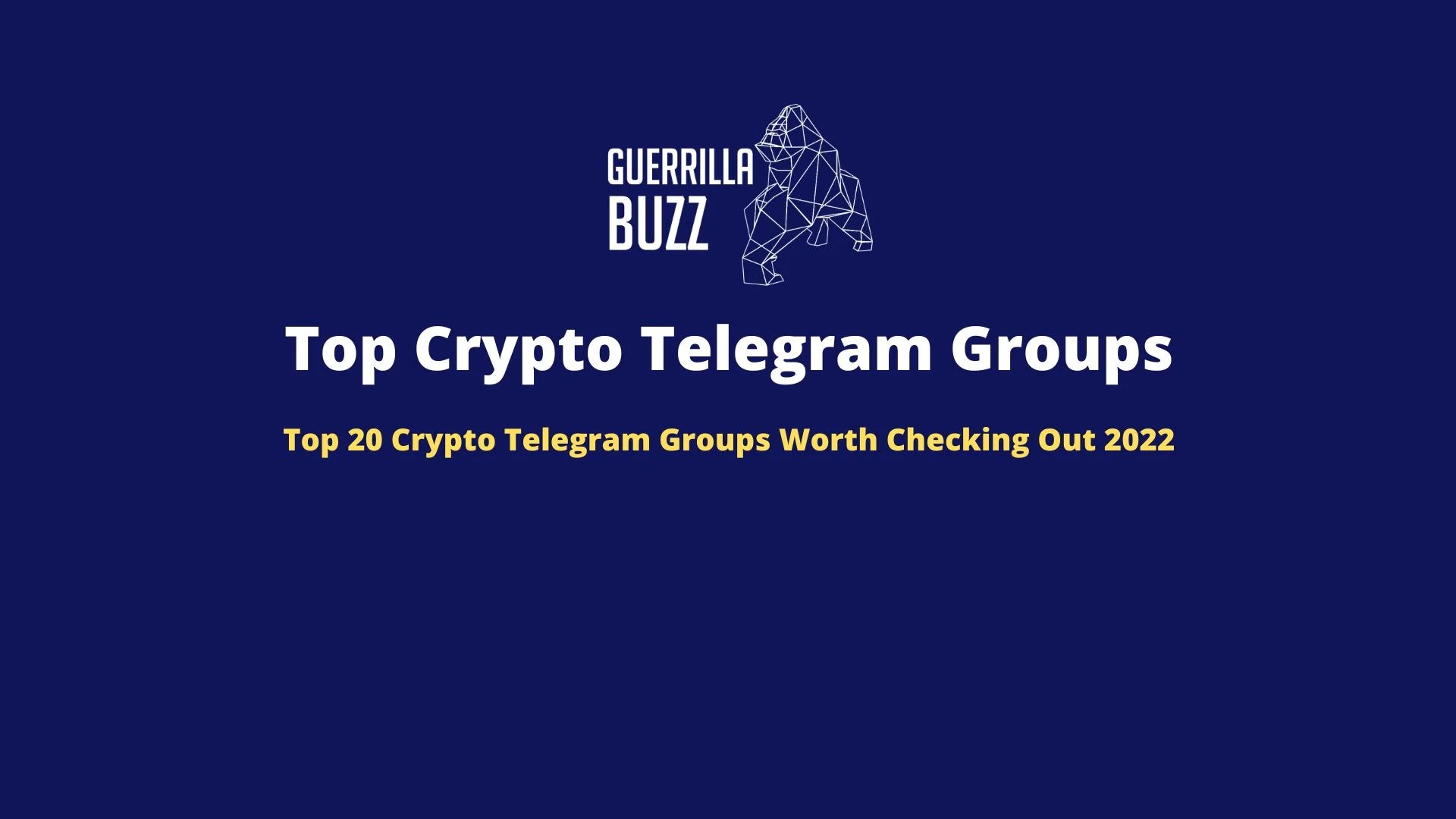 Top 20 Crypto Telegram Groups 2022 Worth Checking Out GuerrillaBuzz