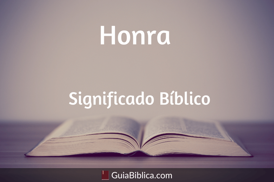 Honra significado bíblico Guía Bíblica