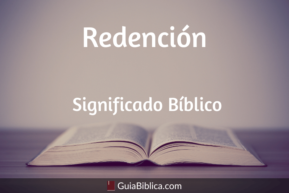 Redención significado bíblico Guía Bíblica