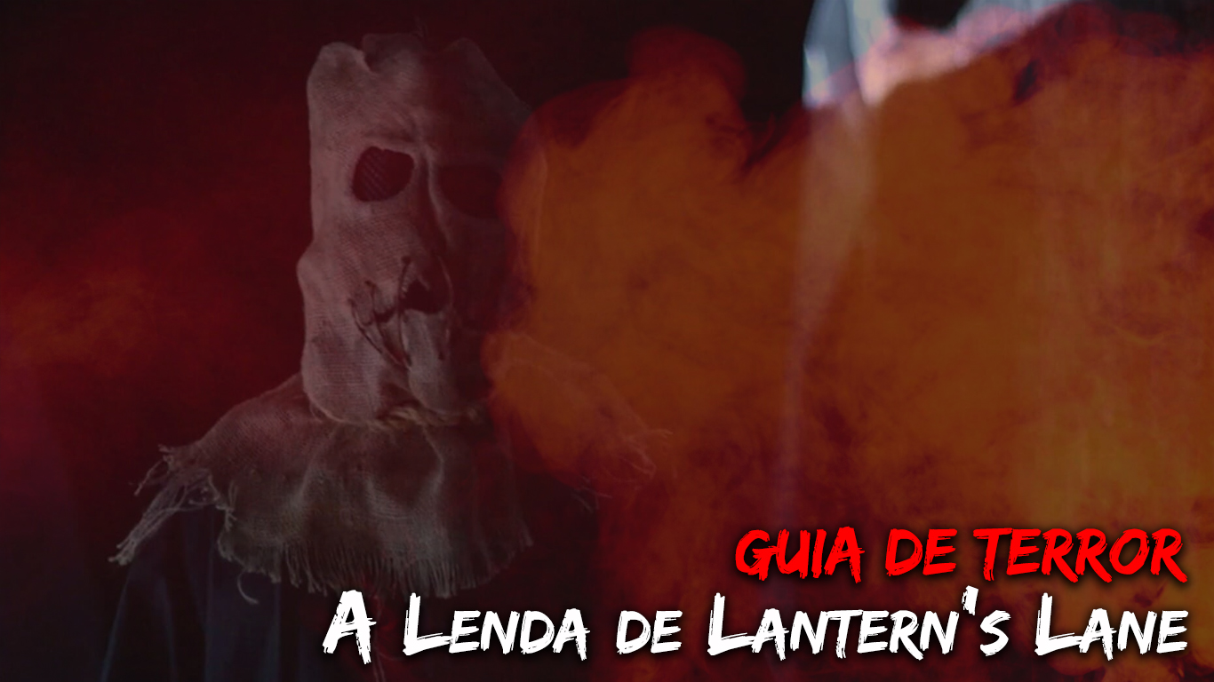 A Lenda de Lantern’s Lane Guia de Trror
