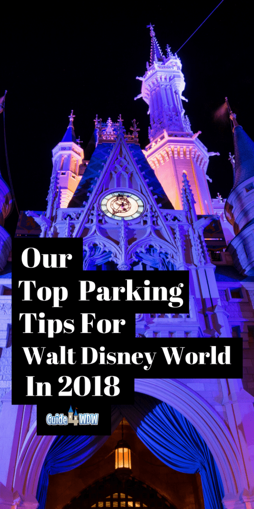 Our Top Parking Tips for Walt Disney World in 2018 What to Expect