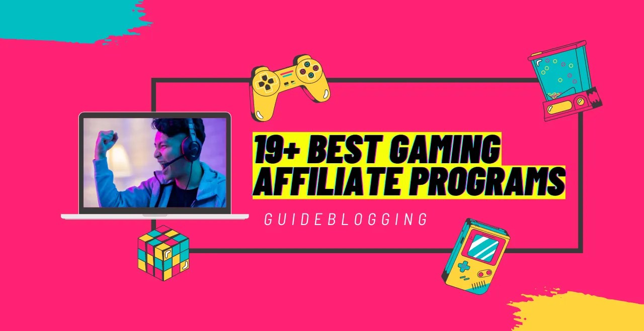 19+ Best Gaming Affiliate Programs 2024 Big Commission
