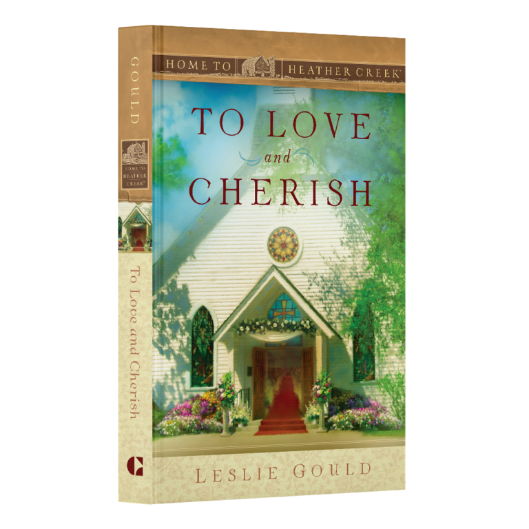 To Love And Cherish Home to Heather Creek Series 19 ShopGuideposts