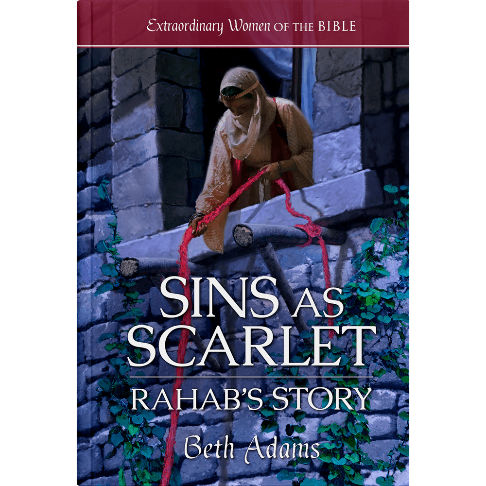 Sins as Scarlet Rahab’s Story Extraordinary Women of the Bible