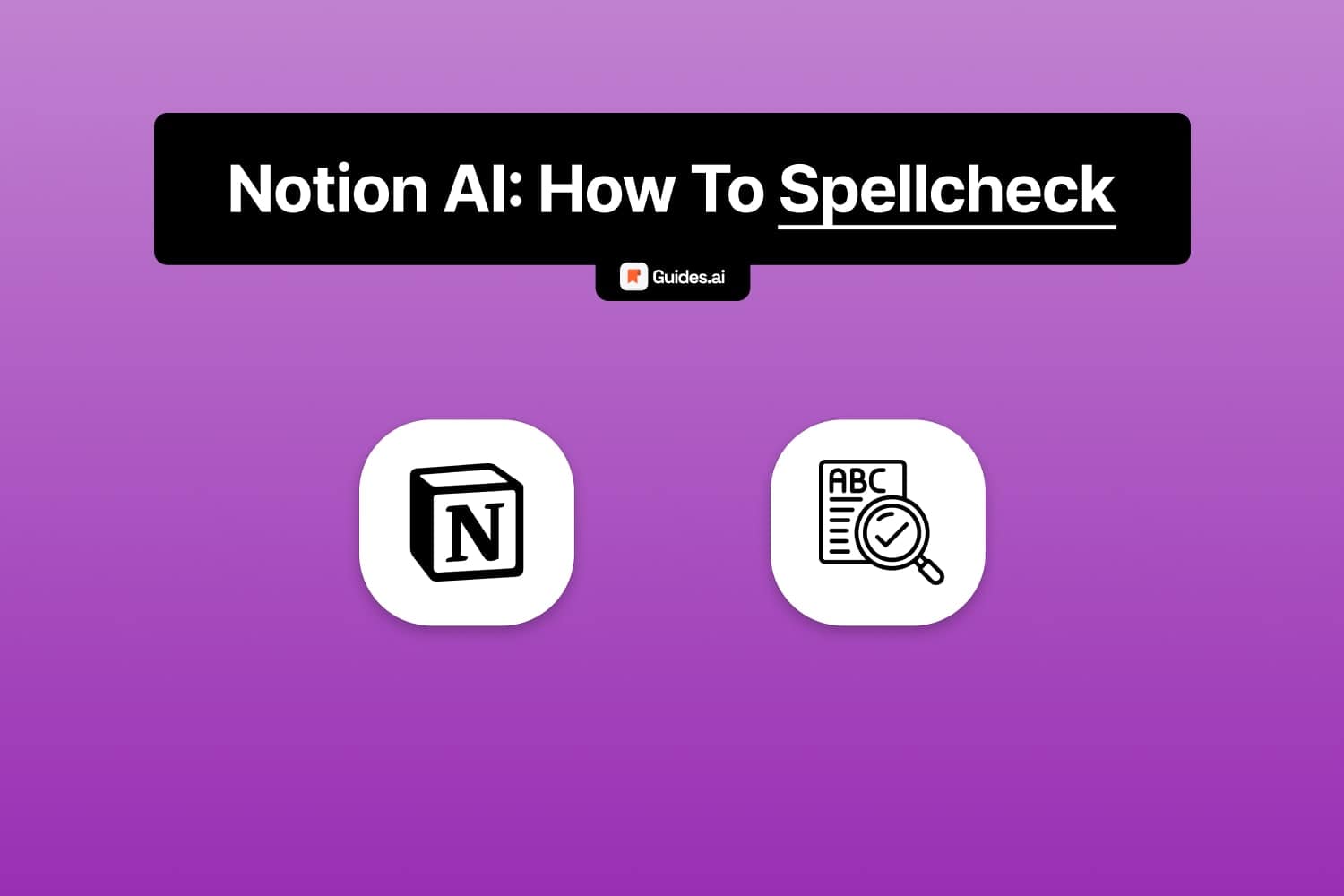 Notion AI How To Spellcheck Grammar (2024)