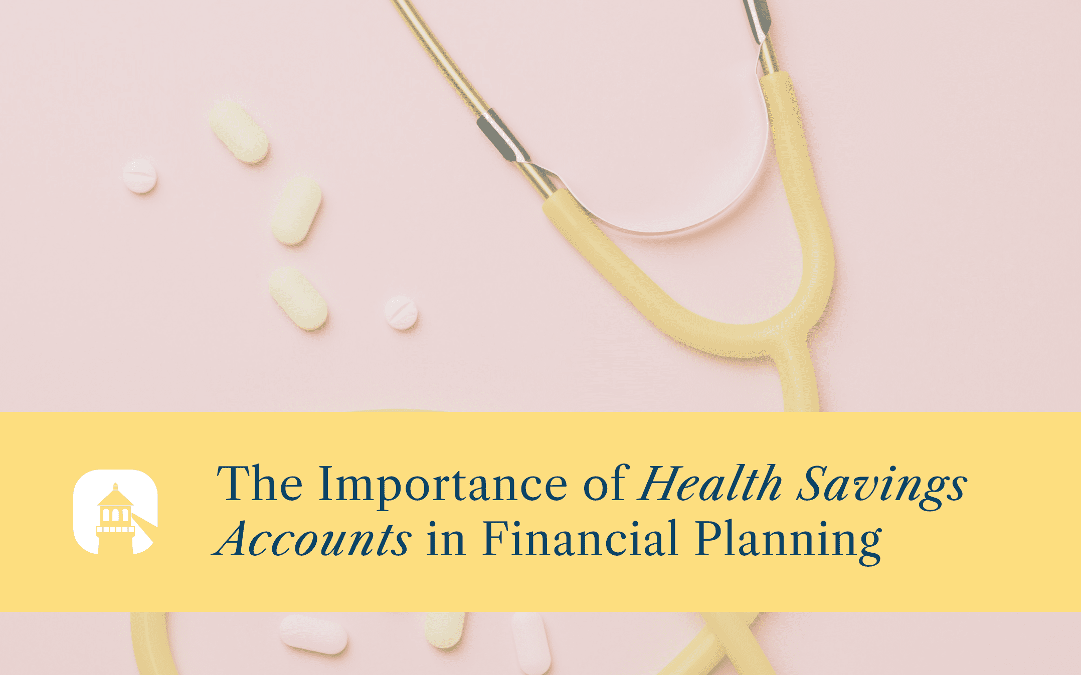 The Importance of HSAs Guiding Wealth