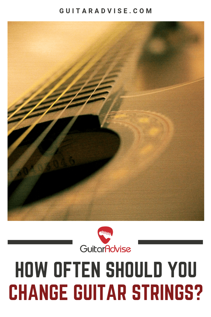 How Often Should You Change Guitar Strings? Guitar Advise