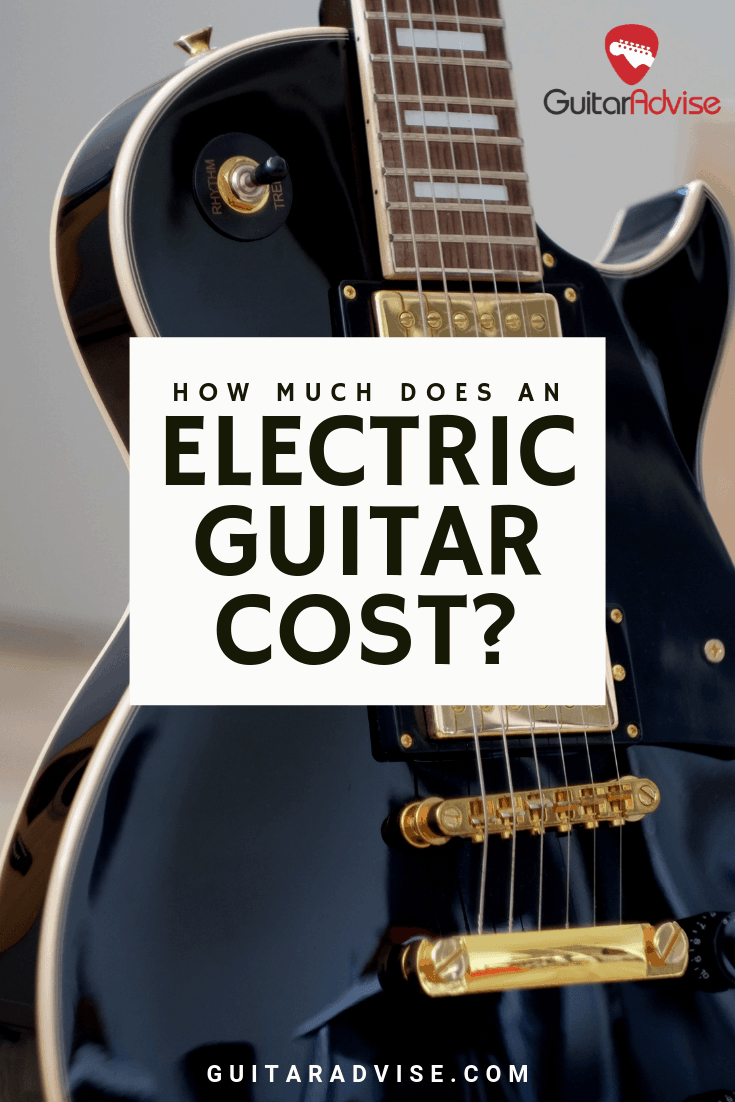 How Much Does an Electric Guitar Cost? (44 Examples) Guitar Advise