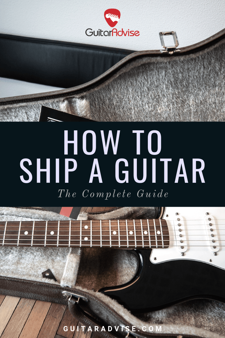 How to Ship a Guitar The Complete Guide (2023) Guitar Advise