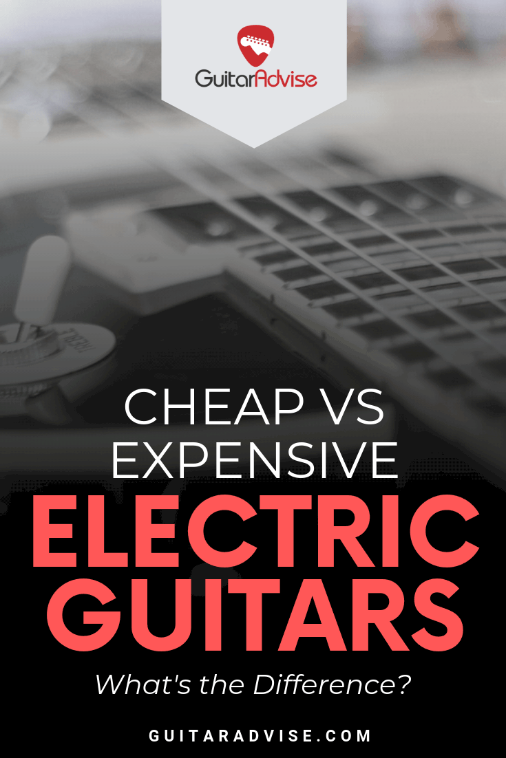 Cheap vs Expensive Guitars What's the Difference? (2024)