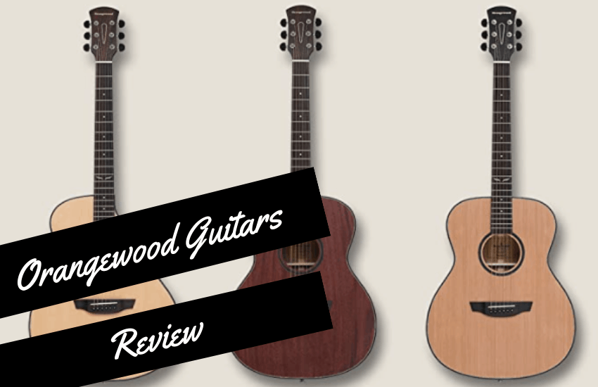 Orangewood Guitars Review [2021] Are They Worth Buying?