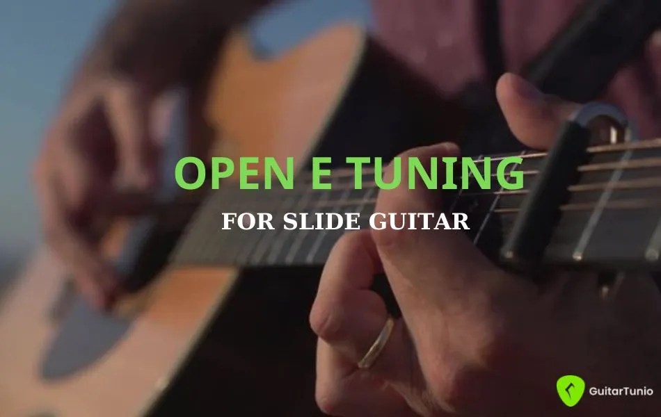 Open E Tuning For Slide Guitar Integrated Knowledge