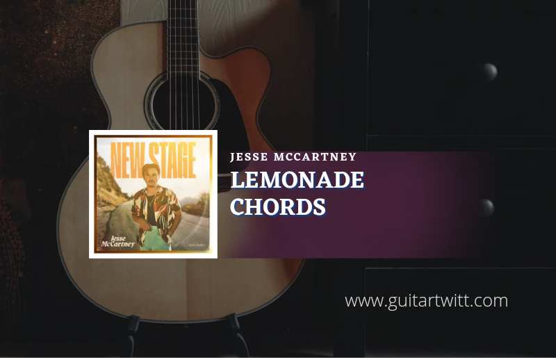 Lemonade Chords By Jesse McCartney Guitartwitt
