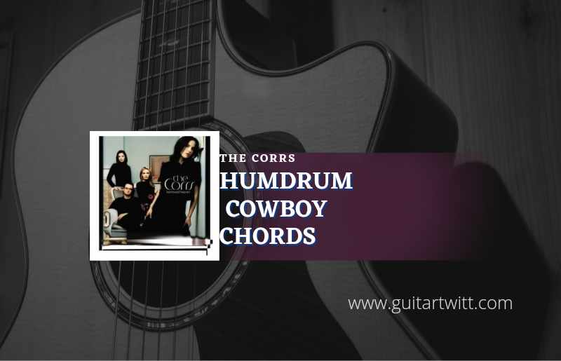 Humdrum Chords By The Corrs Guitartwitt