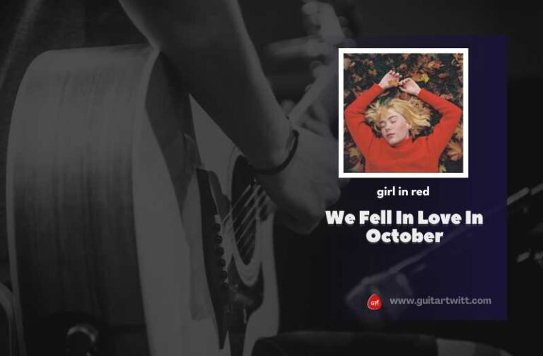 Girl In Red We Fell In Love In October Tab Guitartwitt