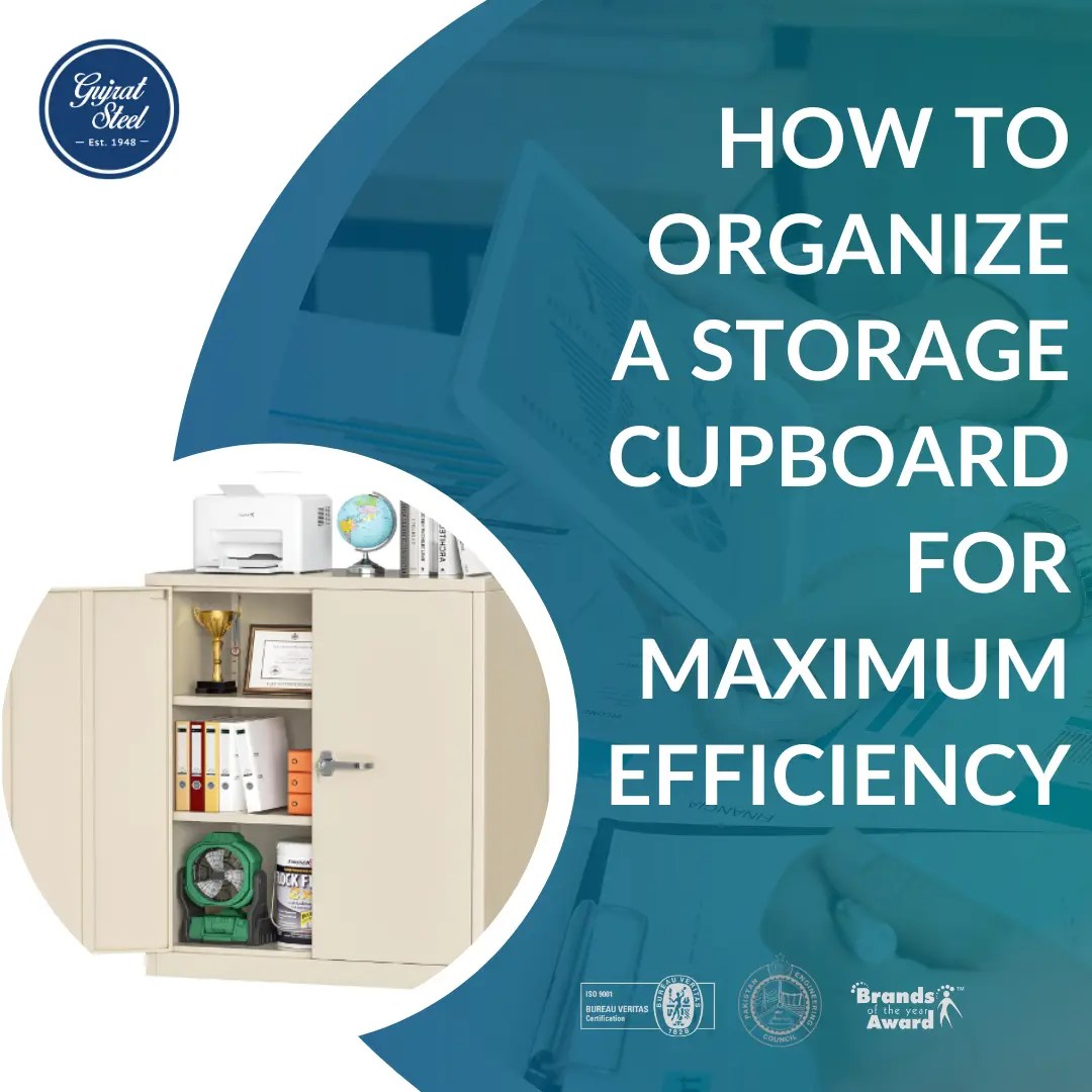 How To Organize a Storage Cupboard A Comprehensive Guide Gujrat Steel