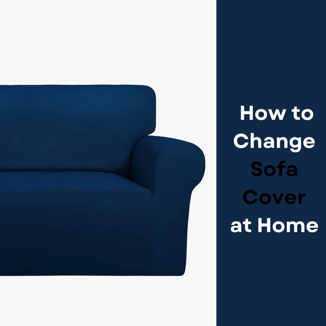 Sofa Makeover How to Change Sofa Cover at Home in 5 Easy Steps Gul A Classic