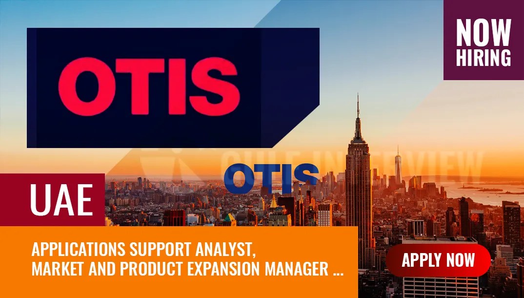 Otis Elevator Jobs UAE, Hiring Engineers, and Service Examiners Gulf
