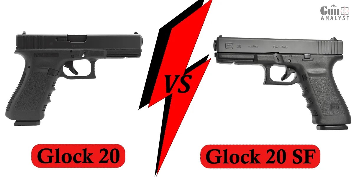 Glock 20 SF VS Glock 20? Is There Any Difference? GunAnalyst