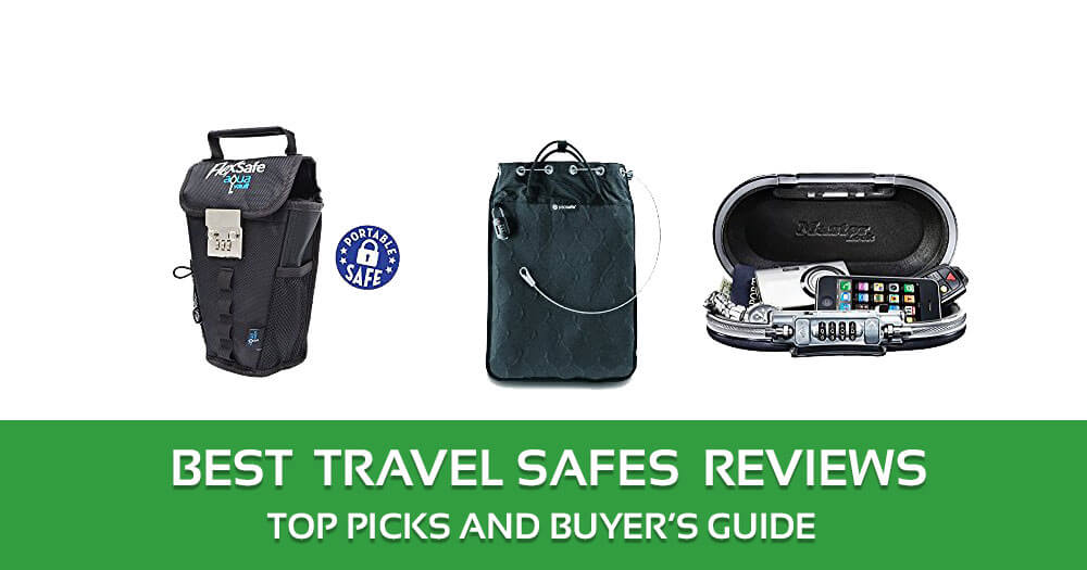 Best Travel Safes Reviews 2020 Top Picks And Buyer’s Guide
