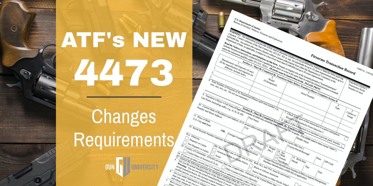 ATF'S New 4473 Gun University(04)