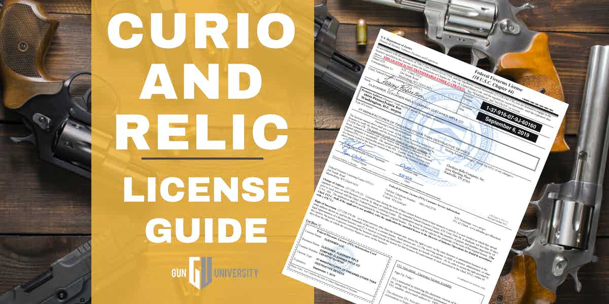 Curio And Relic List 2023 How To Get A C&R License [Complete Curio And Relic Guide – 2021] : Gun University