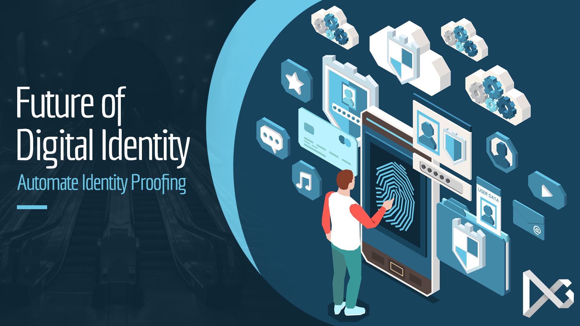 Future of Digital Identity Automate Identity Proofing