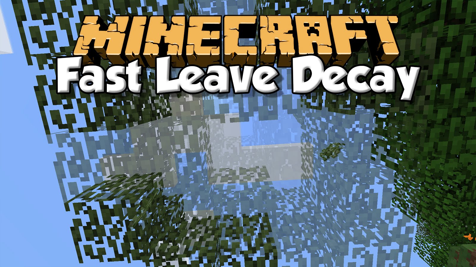 Quick Leaf Decay Mod 1.16.2/1.15.2 ( ตัดต้นไม้ไว )