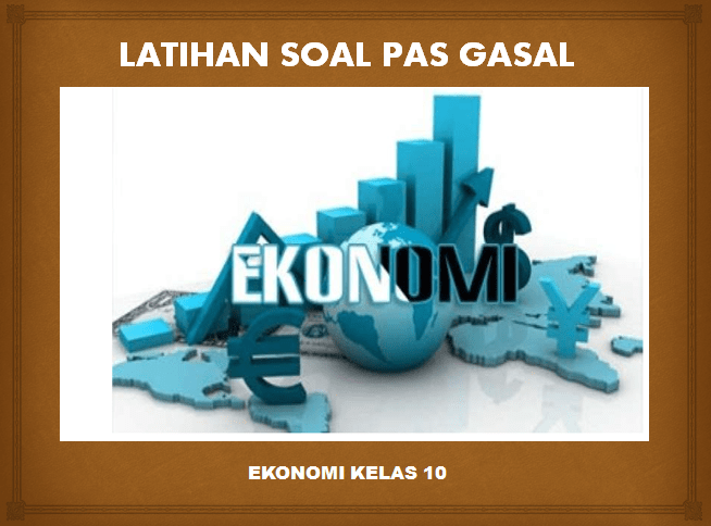 4.1 mengidentifikasi kelangkaan dan biaya peluang dalam memenuhi kebutuhan. Latihan Soal Pas 1 Ekonomi Kelas 10 Sma Ma Tahun 2021